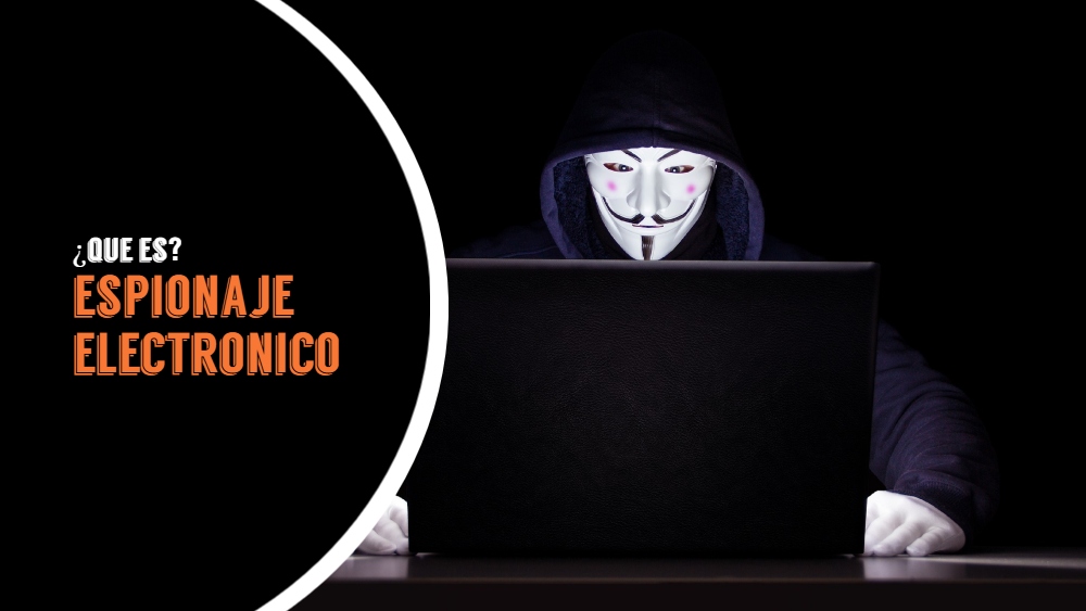 Espionaje Electronico ¿Que es